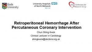 Retroperitoneal Hemorrhage After Percutaneous Coronary Intervention Chun Shing