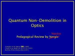 Quantum NonDemolition in Optics Novice Pedagogical Review by