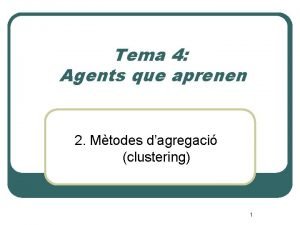 Tema 4 Agents que aprenen 2 Mtodes dagregaci