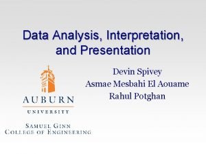 Data Analysis Interpretation and Presentation Devin Spivey Asmae