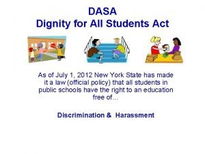 DASA Dignity for All Students Act As of