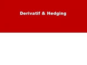 Derivatif Hedging Akuntansi Future Contract 1 Maret 2010