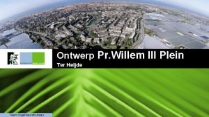 Ontwerp Pr Willem III Plein Ter Heijde Team