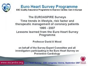 Euro Heart Survey Programme ESC Quality Assurance Programme