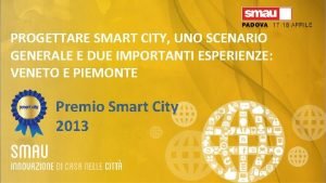 PROGETTARE SMART CITY UNO SCENARIO GENERALE E DUE