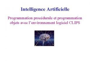 Intelligence Artificielle Programmation procdurale et programmation objets avec