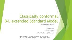 Classically conformal BL extended Standard Model Yuta Orikasa