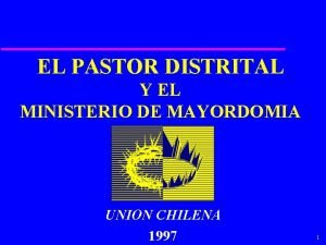 EL PASTOR DISTRITAL Y EL MINISTERIO DE MAYORDOMIA