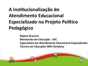 A institucionalizao do Atendimento Educacional Especializado no Projeto