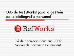 Uso de Ref Works para la gestin de