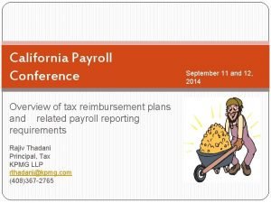 California Payroll Conference Overview of tax reimbursement plans