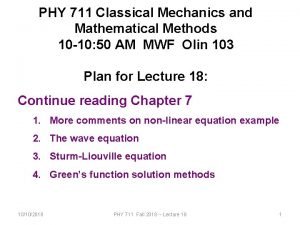 PHY 711 Classical Mechanics and Mathematical Methods 10