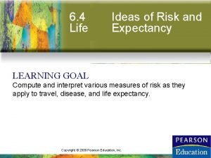 6 4 Life Ideas of Risk and Expectancy