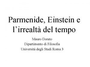 Parmenide Einstein e lirrealt del tempo Mauro Dorato