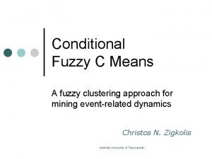 Conditional Fuzzy C Means A fuzzy clustering approach