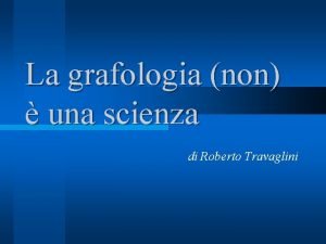 La grafologia non una scienza di Roberto Travaglini