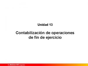 Unidad 13 Contabilizacin de operaciones de fin de