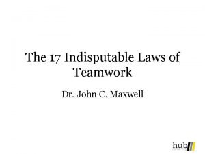 The 17 Indisputable Laws of Teamwork Dr John