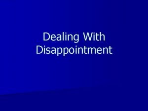 Dealing With Disappointment Introduction The Concise Oxford English