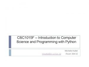 CSC 1015 F Introduction to Computer Science and