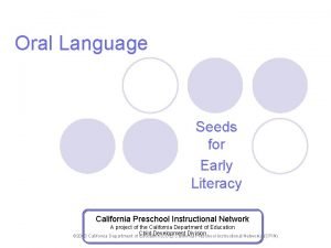 Oral Language Seeds for Early Literacy California Preschool