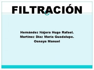 FILTRACIN Hernndez Njera Hugo Rafael Martnez Daz Mara