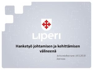 Hankety johtamisen ja kehittmisen vlineen Johtamisfoorumi 18 5