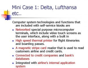 Mini Case 1 Delta Lufthansa etc Computer system