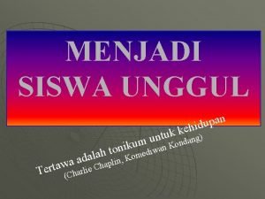 MENJADI SISWA UNGGUL n a p hidu e