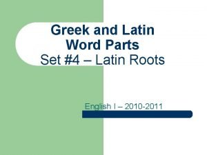 Greek and Latin Word Parts Set 4 Latin