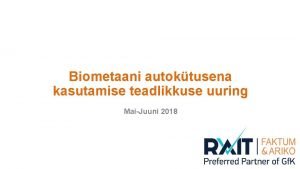 Biometaani autoktusena kasutamise teadlikkuse uuring MaiJuuni 2018 2