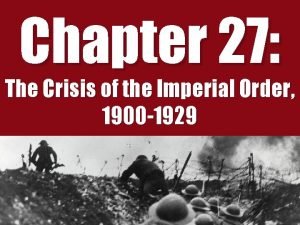 Chapter 27 the crisis of the imperial order