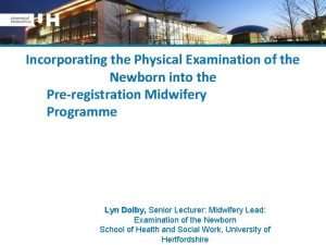 Incorporating the Physical Examination of the Newborn into