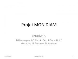 Projet MONIDIAM 090615 D Dauvergne J Collot A