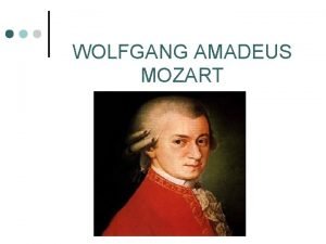 Wolfgang amadeus mozart