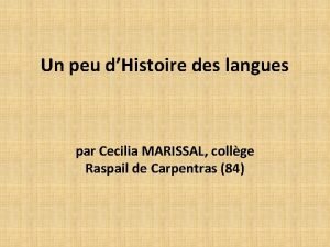 Un peu dHistoire des langues par Cecilia MARISSAL
