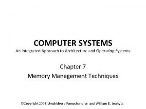 COMPUTER SYSTEMS An Integrated Approach to Architecture and