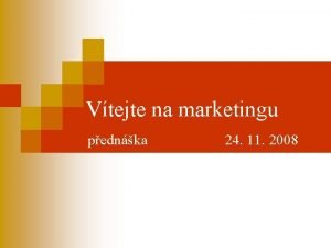 Vtejte na marketingu pednka 24 11 2008 Sponzoring