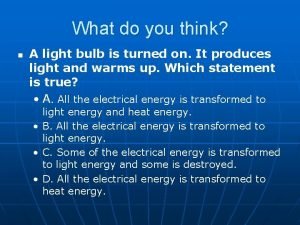 Electric lamp energy transformation