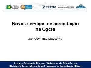 Novos servios de acreditao na Cgcre Junho2016 Maio2017