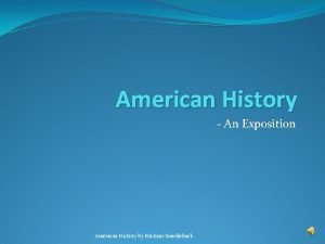 American History An Exposition American History by Kristian