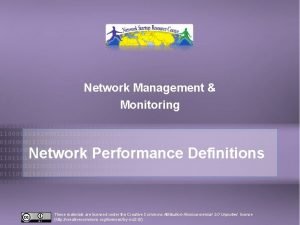 Network Management Monitoring Network Performance Definitions These materials