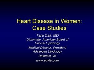 Heart Disease in Women Case Studies Tara Dall