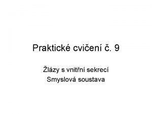 Praktick cvien 9 lzy s vnitn sekrec Smyslov