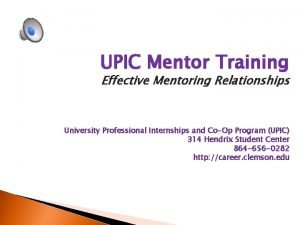 UPIC Mentor Training Effective Mentoring Relationships University Professional