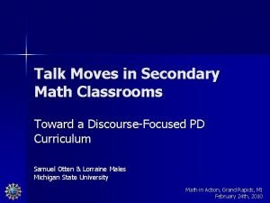 Talk Moves in Secondary Math Classrooms Toward a