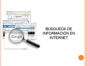 BSQUEDA DE INFORMACIN EN INTERNET Navegadores Web Software