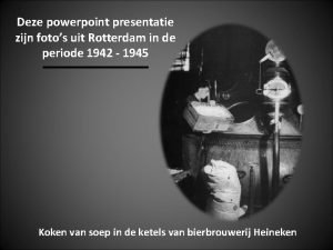 Deze powerpoint presentatie zijn fotos uit Rotterdam in
