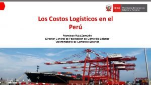 Los Costos Logsticos en el Per Francisco Ruiz