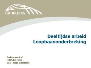 Deeltijdse arbeid Loopbaanonderbreking Borkelmans Raf HHR 121 S